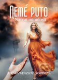 Kniha: Nemé puto - Návrat minulosti (Zdenka Wenzlová Švábeková), 2024 Kniha: Nemé puto - Návrat minulosti (Zdenka Wenzlová Švábeková), 2024