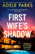 Kniha: First Wife's Shadow (Adele Parks). HarperCollins, 2024 Kniha: First Wife's Shadow (Adele Parks). HarperCollins, 2024