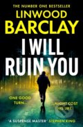 Kniha: I Will Ruin You (Linwood Barclay). HarperCollins, 2024 Kniha: I Will Ruin You (Linwood Barclay). HarperCollins, 2024