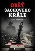 Kniha: Oběť šachového krále (Livie Hoemmel). Bourdon, 2024 Kniha: Oběť šachového krále (Livie Hoemmel). Bourdon, 2024