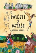 Kniha: Pověsti z Ostaše (Vendula Berková). Nakladatelství Bor, 2024 Kniha: Pověsti z Ostaše (Vendula Berková). Nakladatelství Bor, 2024
