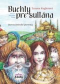 Kniha: Buchty pre sultána (Zuzana Kuglerová). A-knihy, 2024 Kniha: Buchty pre sultána (Zuzana Kuglerová). A-knihy, 2024