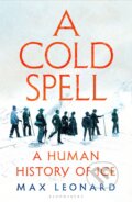 Kniha: A Cold Spell (Max Leonard). Bloomsbury, 2024 Kniha: A Cold Spell (Max Leonard). Bloomsbury, 2024