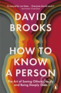 Kniha: How To Know a Person (David Brooks). Penguin Books, 2025 Kniha: How To Know a Person (David Brooks). Penguin Books, 2025