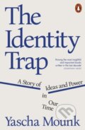 Kniha: The Identity Trap (Yascha Mounk). Penguin Books, 2024 Kniha: The Identity Trap (Yascha Mounk). Penguin Books, 2024