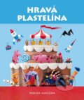 Kniha: Hravá plastelína (Svojtka&Co.). Svojtka&Co., 2017 Kniha: Hravá plastelína (Svojtka&Co.). Svojtka&Co., 2017