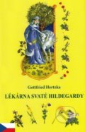 Kniha: Lékárna svaté Hildegardy (Gottfried Hertzka). Akcent, 2005 Kniha: Lékárna svaté Hildegardy (Gottfried Hertzka). Akcent, 2005