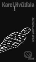 Kniha: Dobře mrtvý dědeček (Karel Hvížďala). Novela Bohemica, 2017 Kniha: Dobře mrtvý dědeček (Karel Hvížďala). Novela Bohemica, 2017