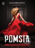 Kniha: Pomsta prichádza potichu (Lucia Braunová), 2017 Kniha: Pomsta prichádza potichu (Lucia Braunová), 2017
