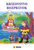Kniha: Kráľovstvo rozprávok (SUN). SUN, 2017 Kniha: Kráľovstvo rozprávok (SUN). SUN, 2017