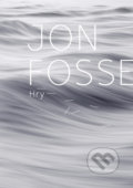 Kniha: Hry (Jon Fosse). Divadelný ústav, 2017 Kniha: Hry (Jon Fosse). Divadelný ústav, 2017