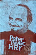 Kniha: Hry (Peter Pavlac). Divadelný ústav, 2017 Kniha: Hry (Peter Pavlac). Divadelný ústav, 2017