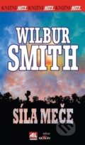 Kniha: Síla meče (Smith Wilbur). Alpress, 2017 Kniha: Síla meče (Smith Wilbur). Alpress, 2017