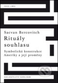 Kniha: Rituály souhlasu (Sacvan Bercovitch). Karolinum, 2017 Kniha: Rituály souhlasu (Sacvan Bercovitch). Karolinum, 2017