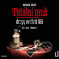Audiokniha: Totální rauš (Norman Ohler). OneHotBook, 2017 Audiokniha: Totální rauš (Norman Ohler). OneHotBook, 2017