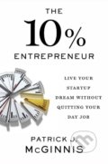 Kniha: The 10% Entrepreneur (Patrick J. McGinnis). Portfolio, 2017 Kniha: The 10% Entrepreneur (Patrick J. McGinnis). Portfolio, 2017