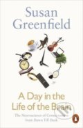 Kniha: A Day in the Life of the Brain (Susan Greenfield). Penguin Books, 2017 Kniha: A Day in the Life of the Brain (Susan Greenfield). Penguin Books, 2017