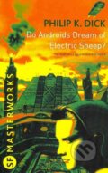 Kniha: Do Androids Dream of Electric Sheep? (Philip K. Dick). Mariner Books, 2017 Kniha: Do Androids Dream of Electric Sheep? (Philip K. Dick). Mariner Books, 2017