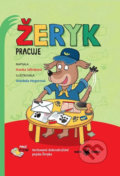 Žeryk pracuje - Hanka Jelínková, Naše kniha, 2017
