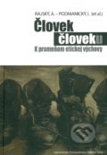 Kniha: Človek človeku (Andrej Rajský). Trnavská univerzita - Filozofická fakulta, 2017 Kniha: Človek človeku (Andrej Rajský). Trnavská univerzita - Filozofická fakulta, 2017