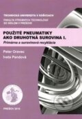 Použité pneumatiky ako druhotná surovina I. - Peter Oravec, Iveta Pandová, Technická univerzita v Košiciach, 2017