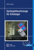 Kniha: Spritzgießwerkzeuge für Einsteiger (Rainer Dangel). Hanser Fachbuchverlag, 2015 Kniha: Spritzgießwerkzeuge für Einsteiger (Rainer Dangel). Hanser Fachbuchverlag, 2015