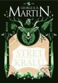 Kniha: Střet králů (George R.R. Martin). Argo, 2017 Kniha: Střet králů (George R.R. Martin). Argo, 2017