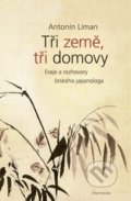 Kniha: Tři země, tři domovy (Antonín Líman). DharmaGaia, 2017 Kniha: Tři země, tři domovy (Antonín Líman). DharmaGaia, 2017