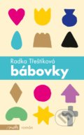 Kniha: Bábovky (Radka Třeštíková). Motto, 2017 Kniha: Bábovky (Radka Třeštíková). Motto, 2017
