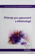 Kniha: Přístroje pro optometrii a oftalmologii (Pavel Beneš). Národní centrum ošetrovatelství (NCO NZO), 2015 Kniha: Přístroje pro optometrii a oftalmologii (Pavel Beneš). Národní centrum ošetrovatelství (NCO NZO), 2015