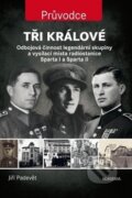 Kniha: Tři králové (Jiří Padevět). Academia, 2017 Kniha: Tři králové (Jiří Padevět). Academia, 2017
