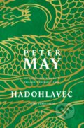 Kniha: Hadohlavec (Peter May). Host, 2017 Kniha: Hadohlavec (Peter May). Host, 2017