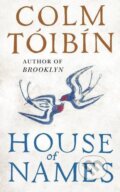 Kniha: House of Names (Colm Tóibín). Viking, 2017 Kniha: House of Names (Colm Tóibín). Viking, 2017