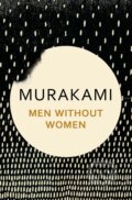 Kniha: Men Without Women (Haruki Murakami). Harvill Secker, 2017 Kniha: Men Without Women (Haruki Murakami). Harvill Secker, 2017
