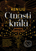 Kniha: Ctnosti králů (Ken Liu). Host, 2017 Kniha: Ctnosti králů (Ken Liu). Host, 2017