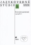 Kniha: Jazykovedné štúdie XXIX (Autorský kolektív). VEDA, 2012 Kniha: Jazykovedné štúdie XXIX (Autorský kolektív). VEDA, 2012