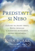 Kniha: Predstavte si nebo (John Burke), 2017 Kniha: Predstavte si nebo (John Burke), 2017