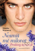 Kniha: Nesmíš mě milovat 2: Prokletý tanzanit (Monika Wurm), 2017 Kniha: Nesmíš mě milovat 2: Prokletý tanzanit (Monika Wurm), 2017