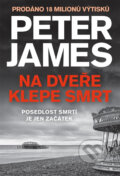 Kniha: Na dveře klepe smrt (Peter James). Brána, 2017 Kniha: Na dveře klepe smrt (Peter James). Brána, 2017