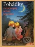 Kniha: Pohádky z chaloupky sedmi trpaslíků (Aventinum). Aventinum, 1999 Kniha: Pohádky z chaloupky sedmi trpaslíků (Aventinum). Aventinum, 1999