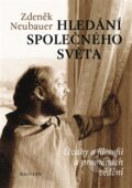 Kniha: Hledání společného světa (Zdeněk Neubauer), 2017 Kniha: Hledání společného světa (Zdeněk Neubauer), 2017