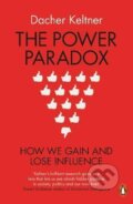 Kniha: The Power Paradox (Dacher Keltner). Penguin Books, 2017 Kniha: The Power Paradox (Dacher Keltner). Penguin Books, 2017