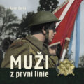Kniha: Muži z první linie (Karel Černý). Tváře, 2017 Kniha: Muži z první linie (Karel Černý). Tváře, 2017