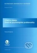 Kniha: Ztráta zraku (Tereza Kimplova). Ostravská univerzita, 2010 Kniha: Ztráta zraku (Tereza Kimplova). Ostravská univerzita, 2010