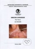 Kniha: Obecná chirurgie (Ján Dostalík). Ostravská univerzita, 2009 Kniha: Obecná chirurgie (Ján Dostalík). Ostravská univerzita, 2009