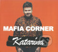 Hudební CD: Mafia Corner: Katarína (Spinaker Distribúcia K). Spinaker Distribúcia K, 2019 Hudební CD: Mafia Corner: Katarína (Spinaker Distribúcia K). Spinaker Distribúcia K, 2019