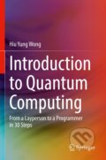Kniha: Introduction to Quantum Computing (Hiu Yung Wong). Springer Verlag, 2023 Kniha: Introduction to Quantum Computing (Hiu Yung Wong). Springer Verlag, 2023