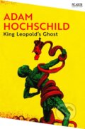 Kniha: King Leopold's Ghost (Adam Hochschild). Pan Macmillan, 2024 Kniha: King Leopold's Ghost (Adam Hochschild). Pan Macmillan, 2024