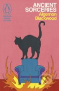 Kniha: Ancient Sorceries (Algernon Blackwood). Penguin Books, 2024 Kniha: Ancient Sorceries (Algernon Blackwood). Penguin Books, 2024