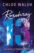 E-kniha: Rozohraj 13 (Chloe Walsh), 2024 E-kniha: Rozohraj 13 (Chloe Walsh), 2024